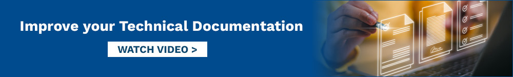 Improve your Technical Documentation. Watch Video.